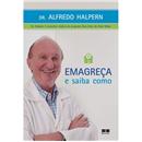 Livro - Emagreça e Saiba Como - Alfredo Halpern