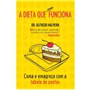 Livro - A Dieta Que Sempre Funciona - Alfredo H...