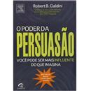 Livro - O Poder da Persuasão: Você Pode Ser Mai...