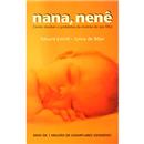Livro - Nana, Nenê: Como Resolver o Problema da...