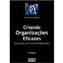 Livro - Criando Organizações Eficazes: Estrutur...