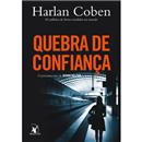 Livro - Quebra de Confiança: o Primeiro Caso de...