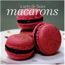 Livro - A Arte de Fazer Macarons