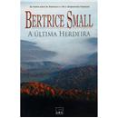 Livro - A Última Herdeira - Bertrice Small