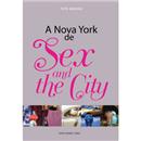 Livro - A Nova York de Sex And The City - Teté ...