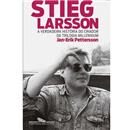 Livro - Stieg Larsson: a Verdadeira História do...
