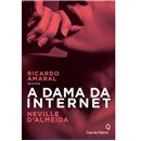 Livro - A Dama da Internet -  Neville d’Almeida...