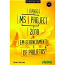 Livro - Usando o MS Project 2010 em Gerenciamen...