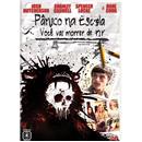 DVD - Pânico na Escola: Você Vai Morrer de Rir ...