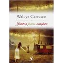 Livro - Juntos Para Sempre - Walcyr Carrasco