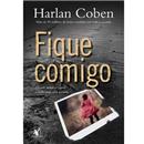 Livro - Fique Comigo: Quando Menos se Espera, o...
