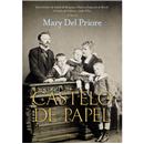 Livro - O Castelo de Papel - Mary del Priore