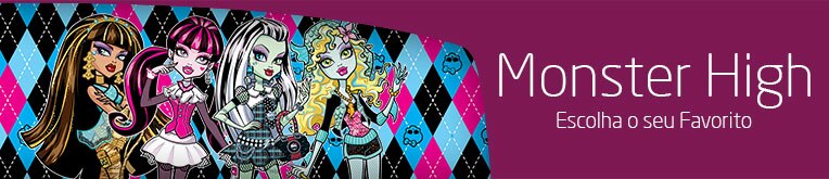 Monster High escolha o seu favorito