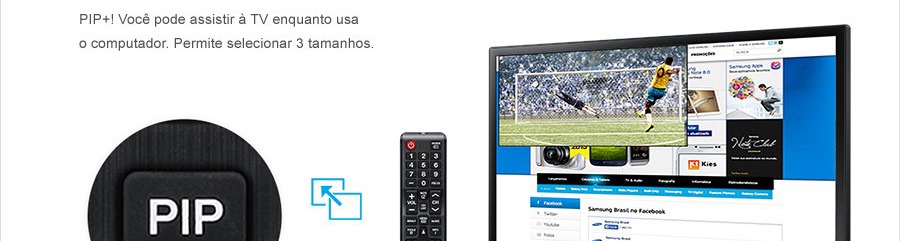 Assista TV enquanto usa o computador Samsung PIP+