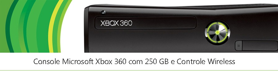 Console Microsoft Xbox 360 com 250 GB e Controle Wireless Console Microsoft Xbox 360 com 250 GB e Controle Wireless