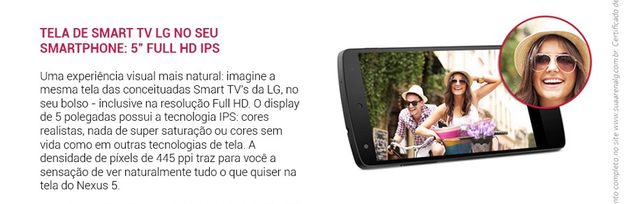 Experiência visual aprimorada Tela Full HD IPS LG Nexus 5