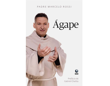 Reinterpretação do amor divino - Ágape, do Padre Marcelo Rossi, busca reflexão contemporânea do Evangelho de São João Reinterpretação do amor divino - Ágape, do Padre Marcelo Rossi, busca reflexão contemporânea do Evangelho de São João