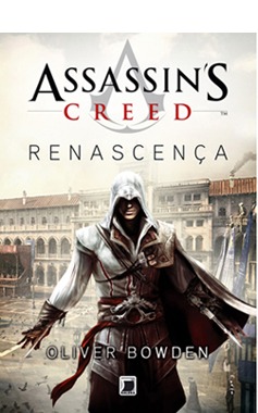 Livro Assassin's Creed - Renascença - Volume 1 - Oliver Bowden Livro Assassin's Creed - Renascença