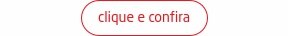 Clique e Confira