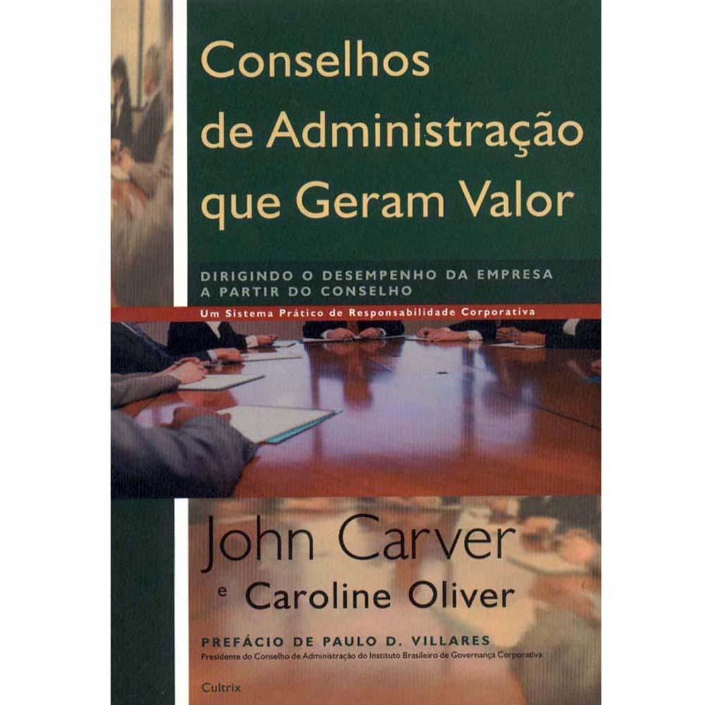 Livro - Conselhos de Administração Que Geram Valor Livro - Conselhos de Administração Que Geram Valor