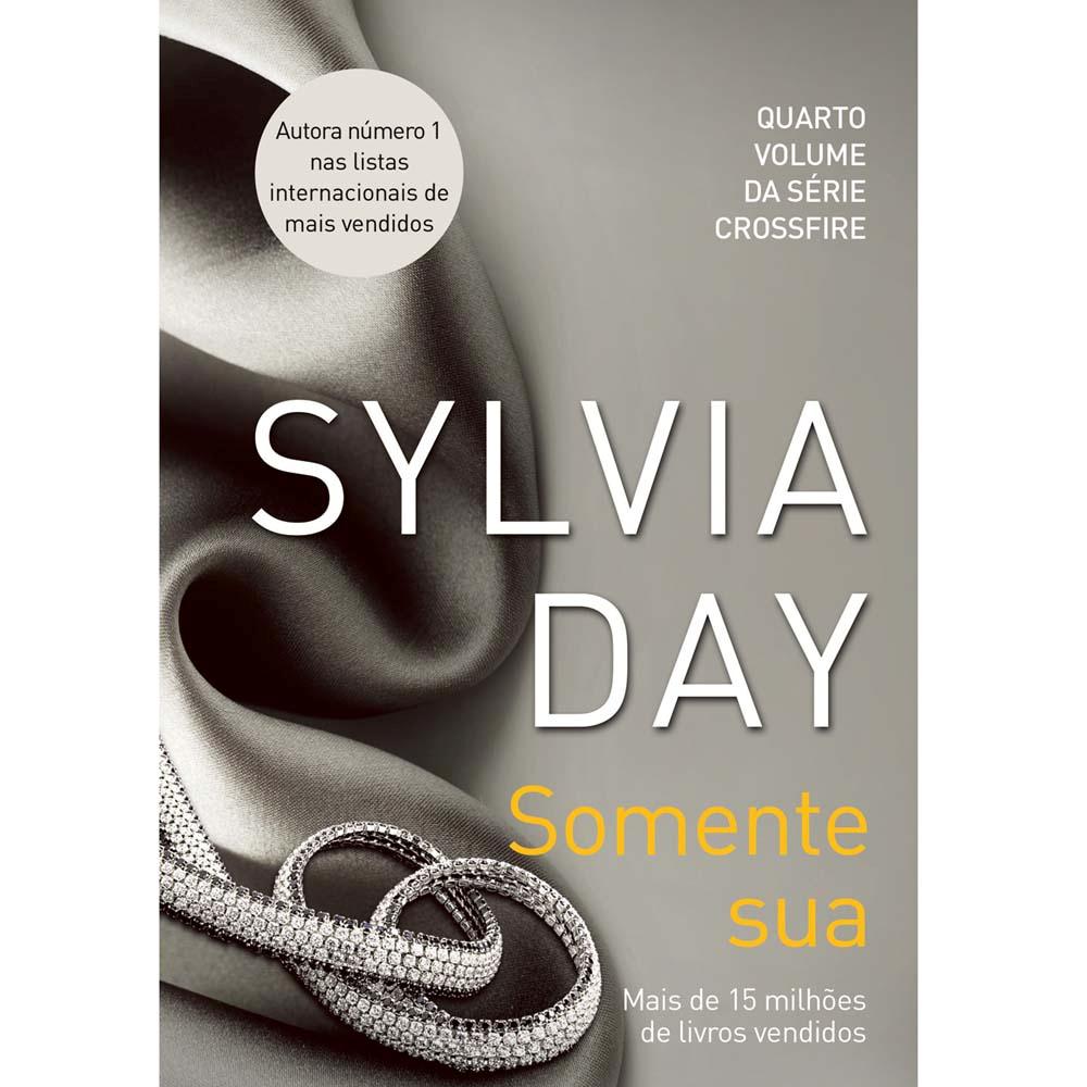 Livro Série Crossfire Somente Sua Volume 4 Sylvia Day Romance no