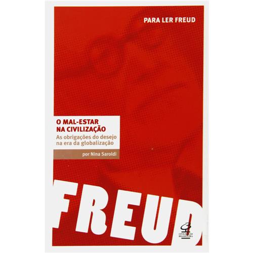 Livro Para Ler Freud O MalEstar na Civilização as Obrigações do Desejos na Era da Livro Para Ler Freud O MalEstar na Civilização as Obrigações do Desejos na Era da