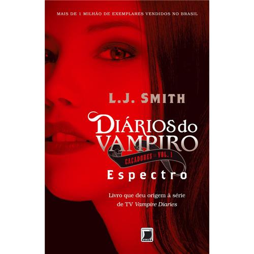 Menor preço em Livro - Diários do Vampiro - Caçadores: Espectro - Volume 1 - L. J. Smith