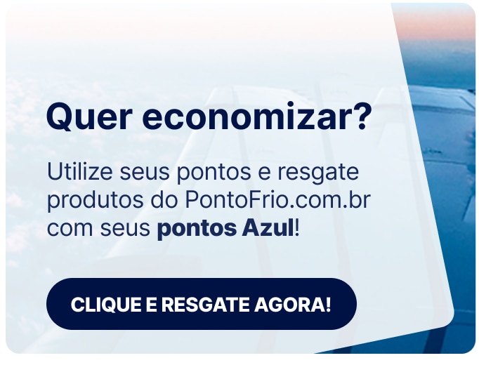 Utilize seus pontos Azul e resgate produtos Ponto