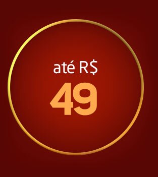 até R$49,00 - Confira