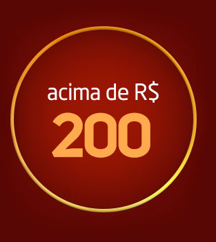 acima de R$200,00 - Confira