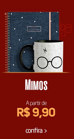 Mimos a partir de R$9,90 - Clique e Confira