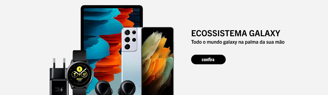 Ecossistema Galaxy - Todo o mundo galaxy na palma da sua mão. Confira!