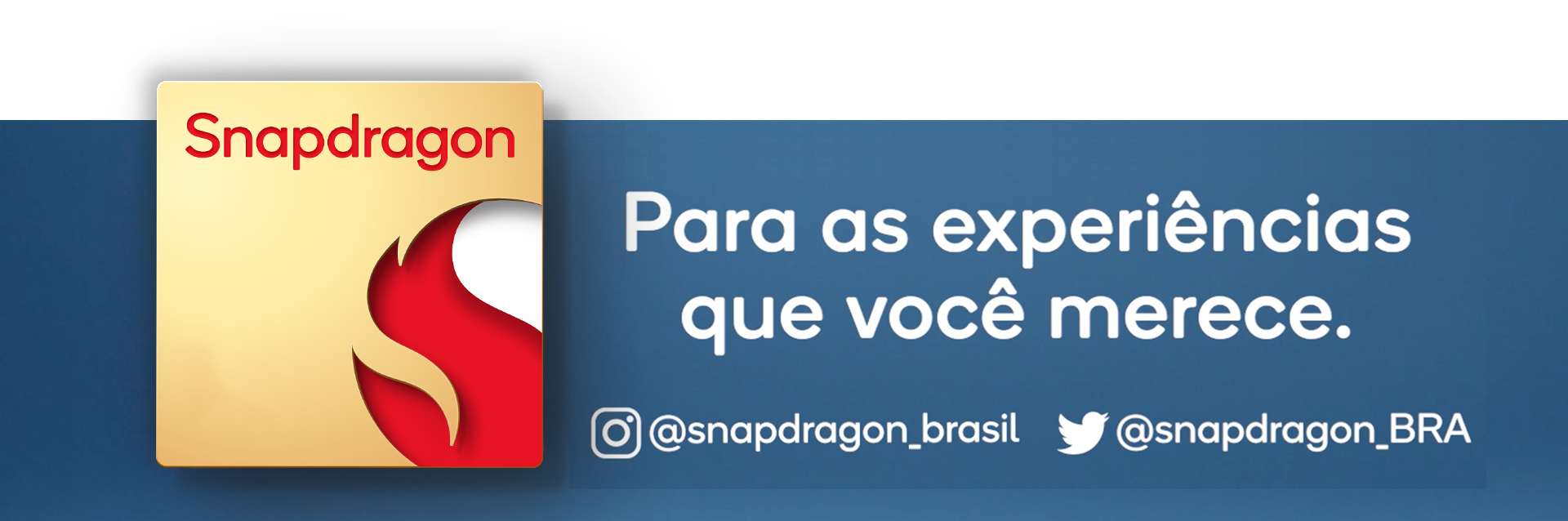 Snapdragon® garante a máxima experiência.
