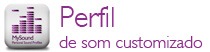 Perfil de som customizado