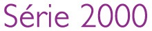 Série 2000