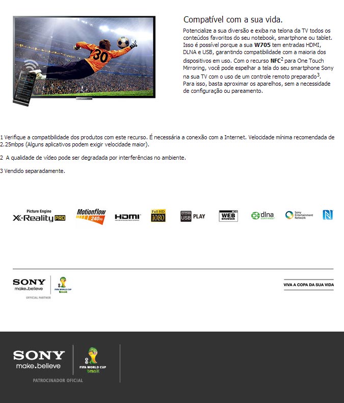Entradas HDMI, DLNA e USB para variadas possibilidades