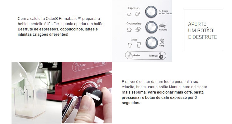 Aperte um botão e desfrute de saborosas combinações com a Cafeteira Oster Prima Latte