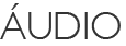 Áudio