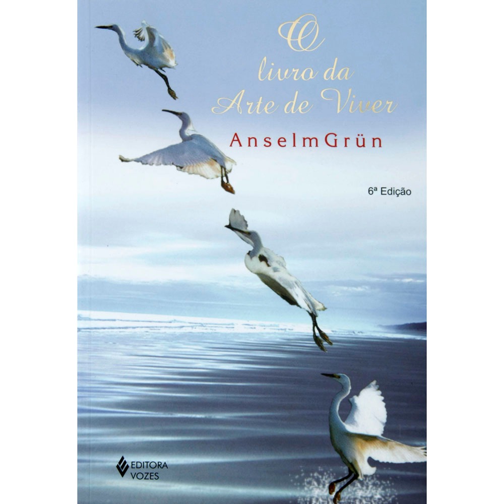 Livro - O Livro da Arte de Viver - Anselm Grün - Autoajuda no PontoFrio.com