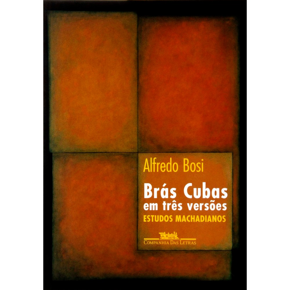 Livro Brás Cubas em Três Versões Estudos Machadianos Alfredo Bosi