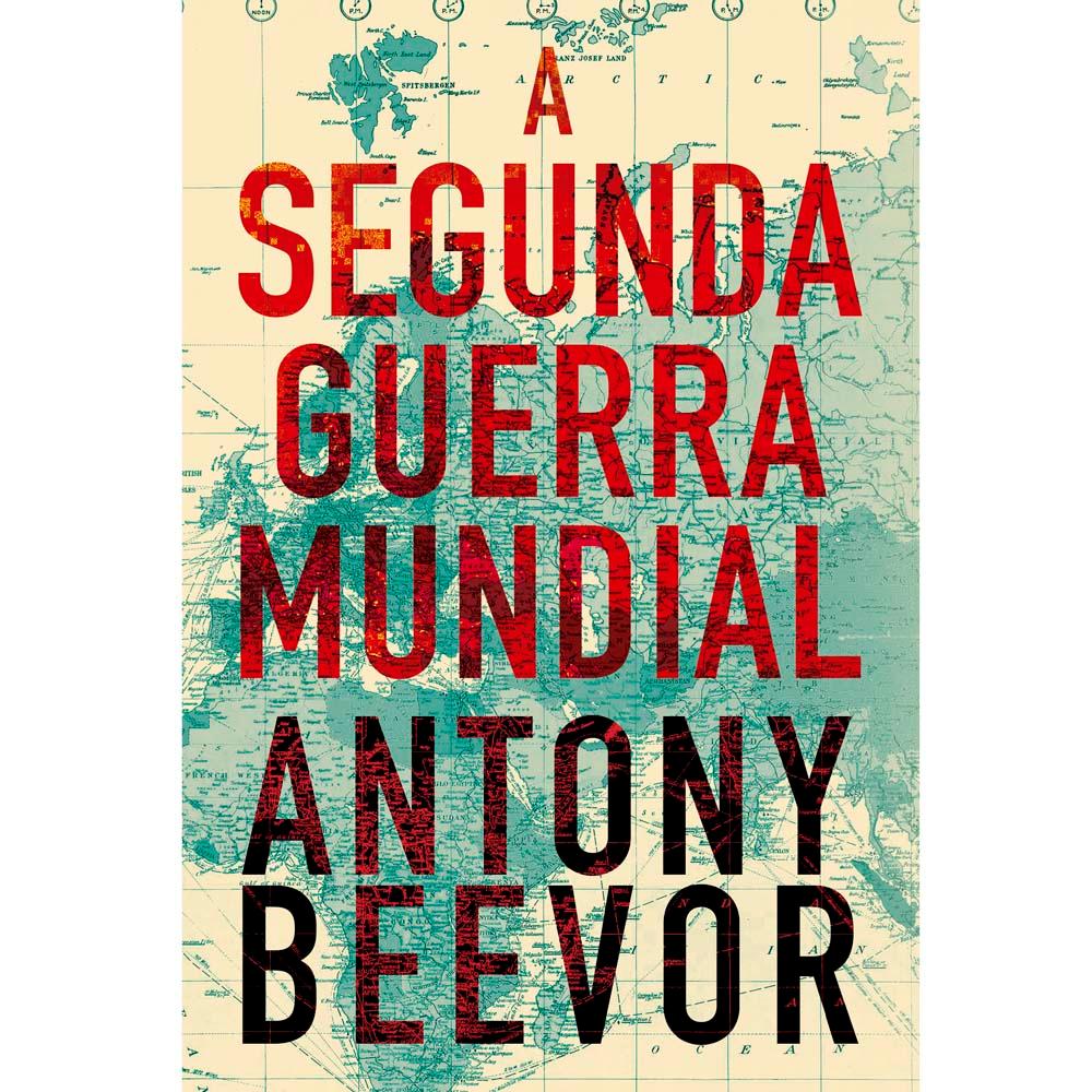 Livro A Segunda Guerra Mundial Antony Beevor História Ponto Frio 2579292