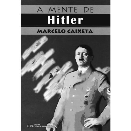 Livro A Mente de Hitler Marcelo Caixeta Contos, Crônicas e Ensaios Ponto Frio 106929