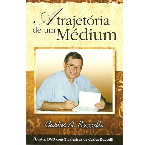 Livro - A Trajetória de um Médium - Carlos A. Baccelli