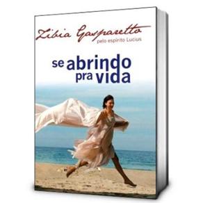 Livro - Se Abrindo Para a Vida - Zibia Gasparetto