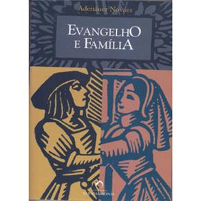 Livro - Evangelho e Família - Adenáuer Novaes - Religião